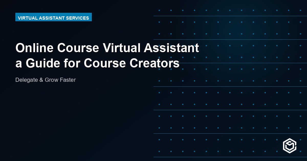 Online Course Virtual Assistant a Guide for Course Creators