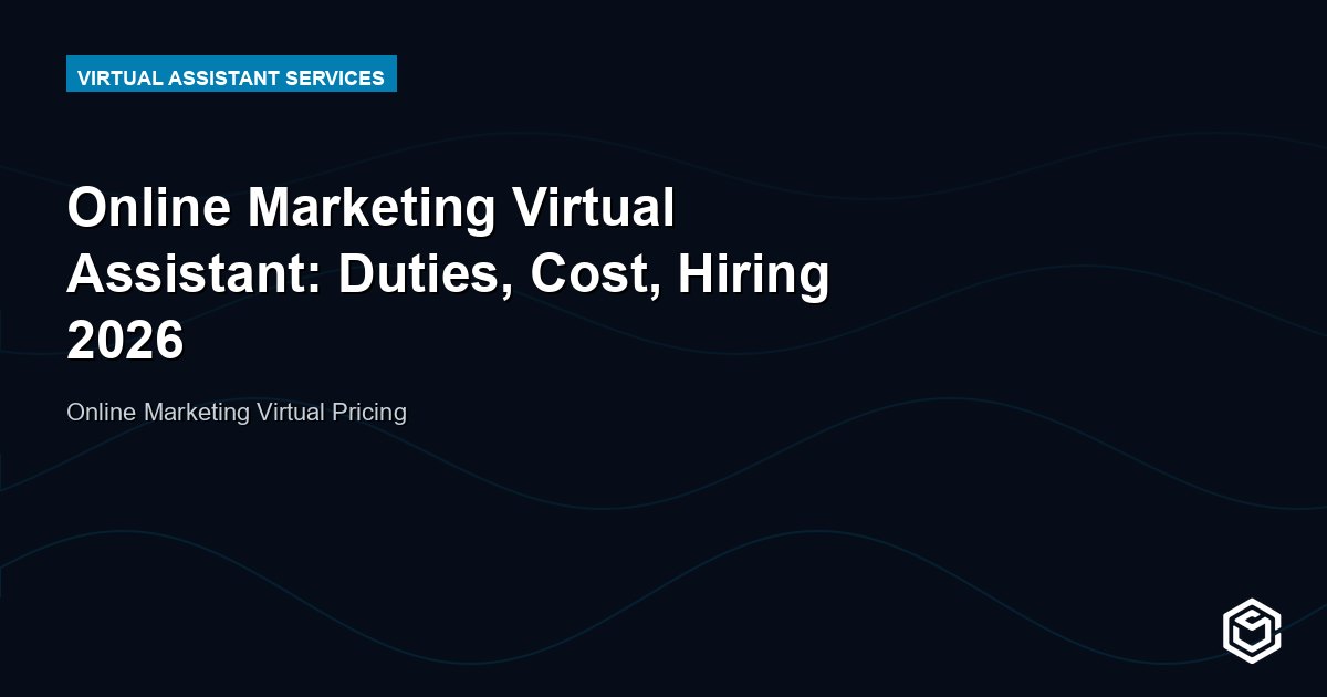 Online Marketing Virtual Assistant: Duties, Cost, Hiring 2026