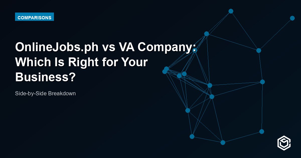 OnlineJobs.ph vs VA Company: Which Is Right for Your Business?