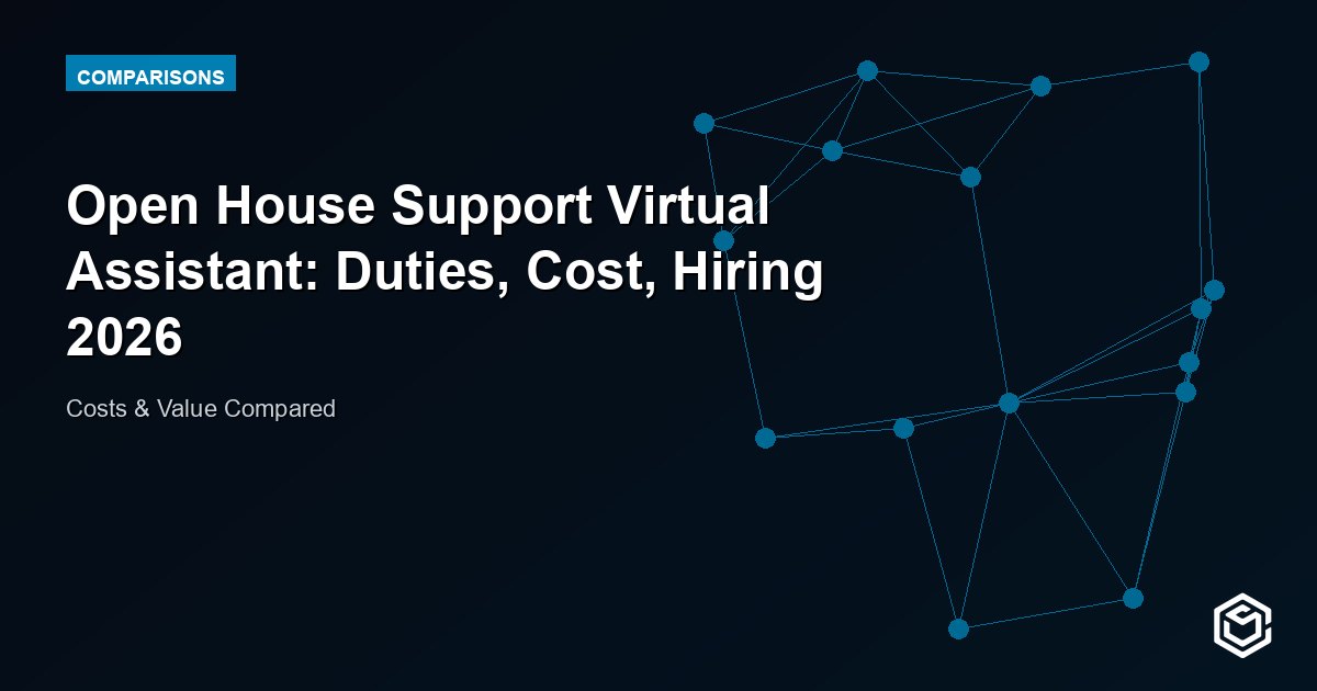 Open House Support Virtual Assistant: Duties, Cost, Hiring 2026