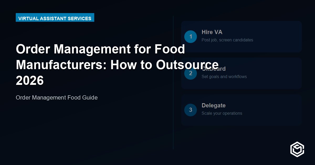 Order Management for Food Manufacturers: How to Outsource 2026