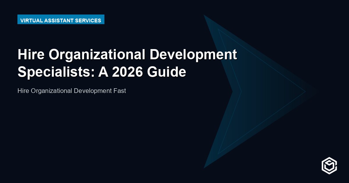 Hire Organizational Development Specialists: A 2026 Guide
