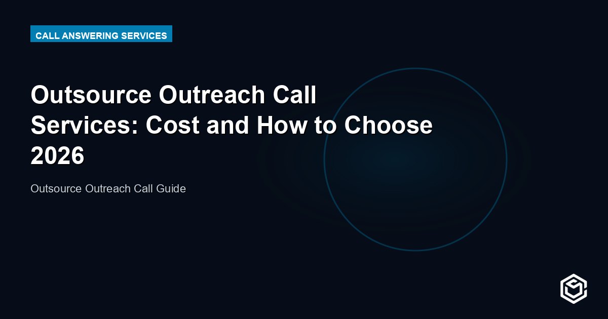 Outsource Outreach Call Services: Cost and How to Choose 2026