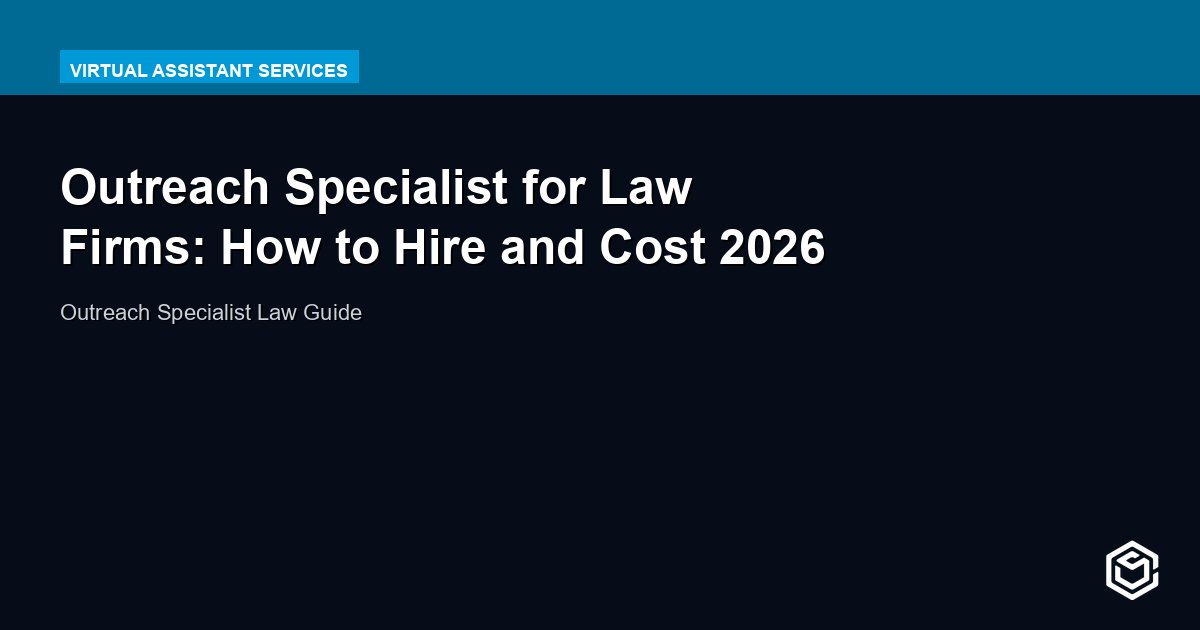 Outreach Specialist for Law Firms: How to Hire and Cost 2026