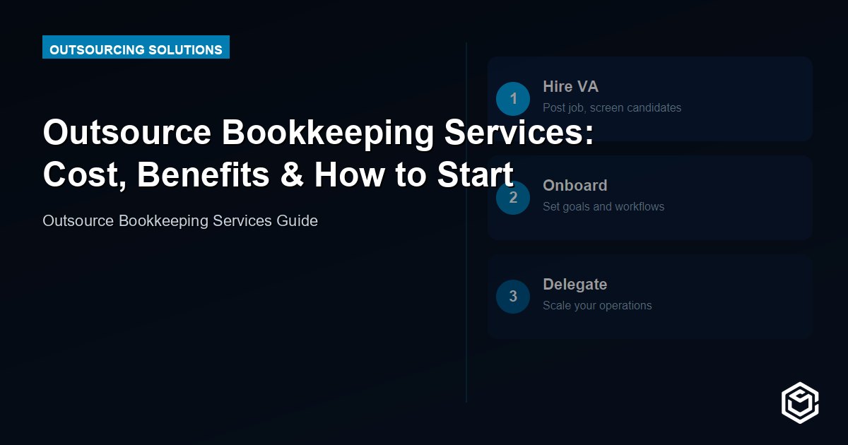 Outsource Bookkeeping Services: Cost, Benefits & How to Start