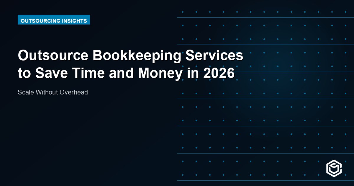 Outsource Bookkeeping Services to Save Time and Money in 2026