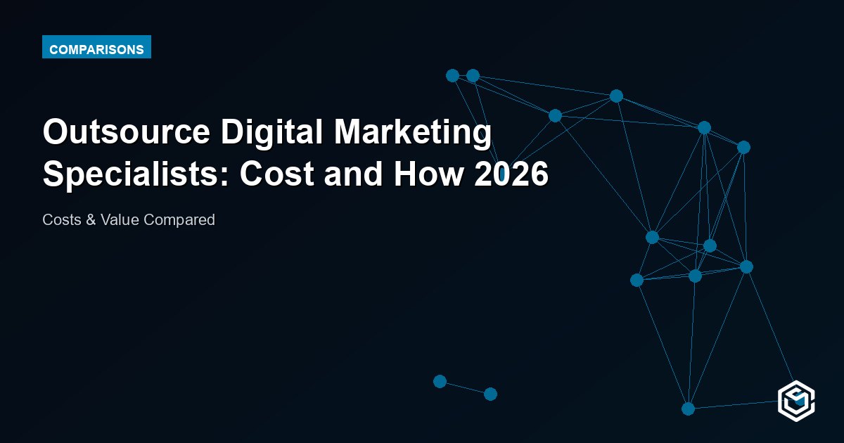 Outsource Digital Marketing Specialists: Cost and How 2026