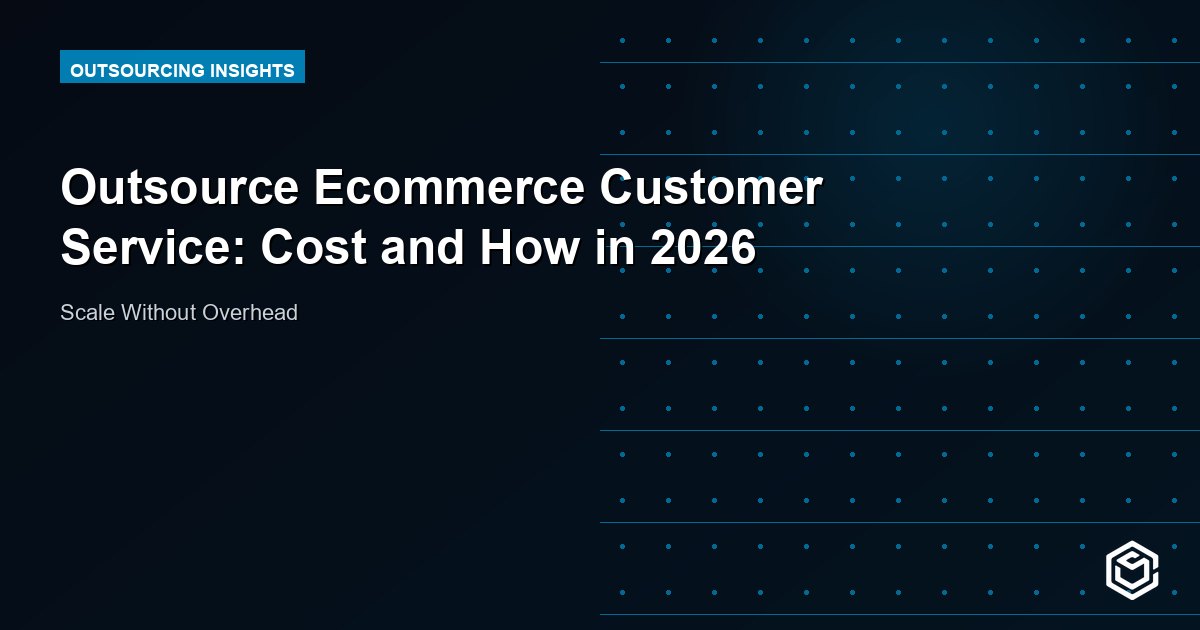 Outsource Ecommerce Customer Service: Cost and How in 2026