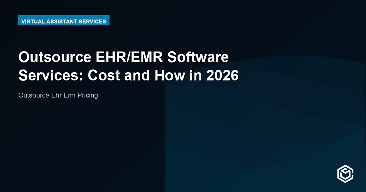Outsource EHR/EMR Software Services: Cost and How in 2026