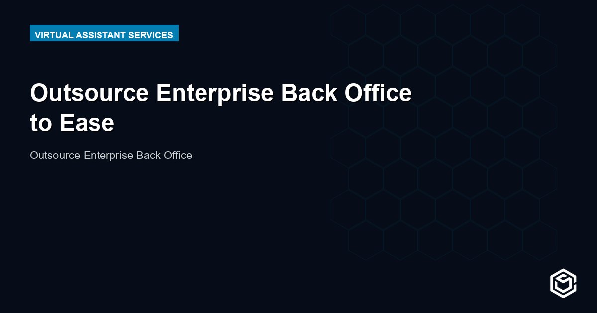 Outsource Enterprise Back Office to Ease