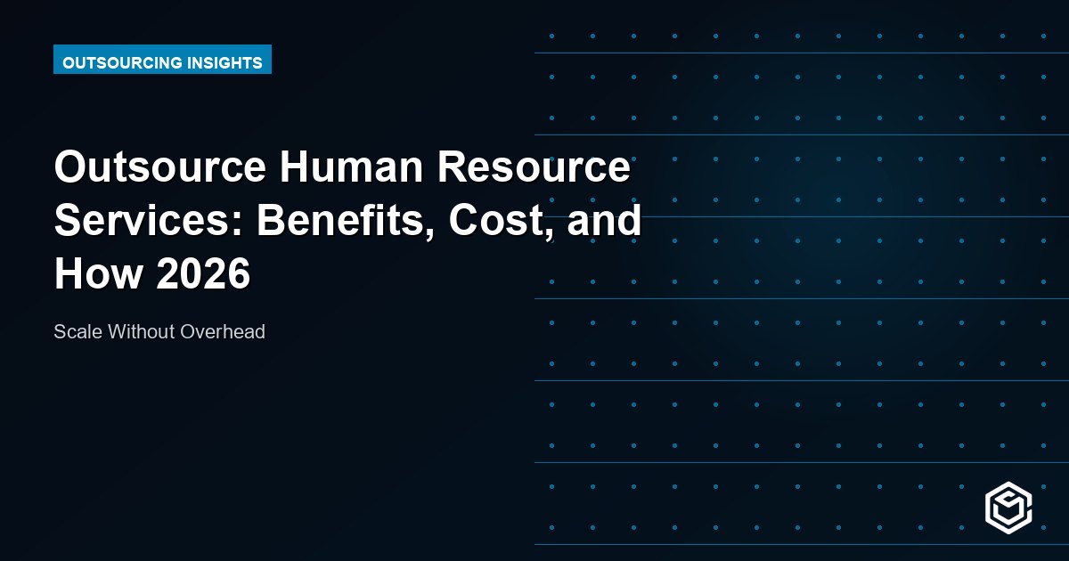 Outsource Human Resource Services: Benefits, Cost, and How 2026