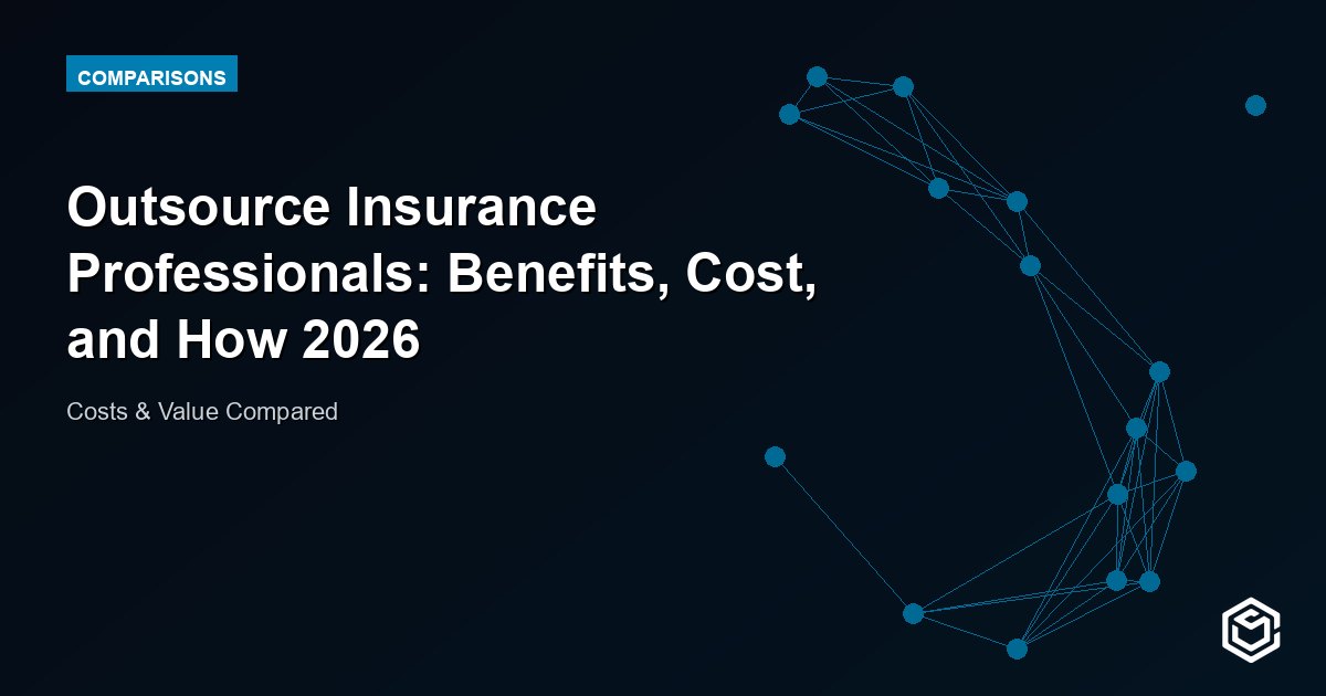 Outsource Insurance Professionals: Benefits, Cost, and How 2026