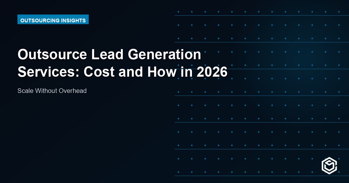 Outsource Lead Generation Services: Cost and How in 2026