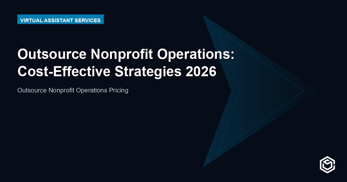 Outsource Nonprofit Operations: Cost-Effective Strategies 2026