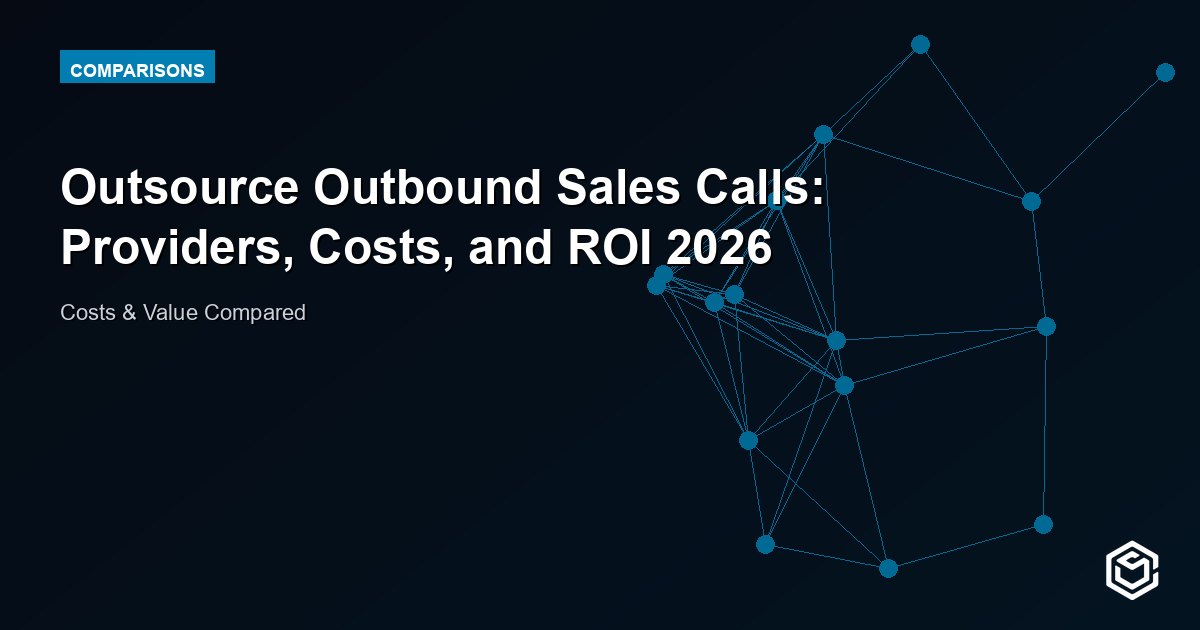 Outsource Outbound Sales Calls: Providers, Costs, and ROI 2026