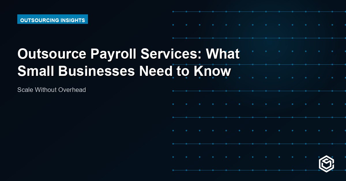 Outsource Payroll Services: What Small Businesses Need to Know