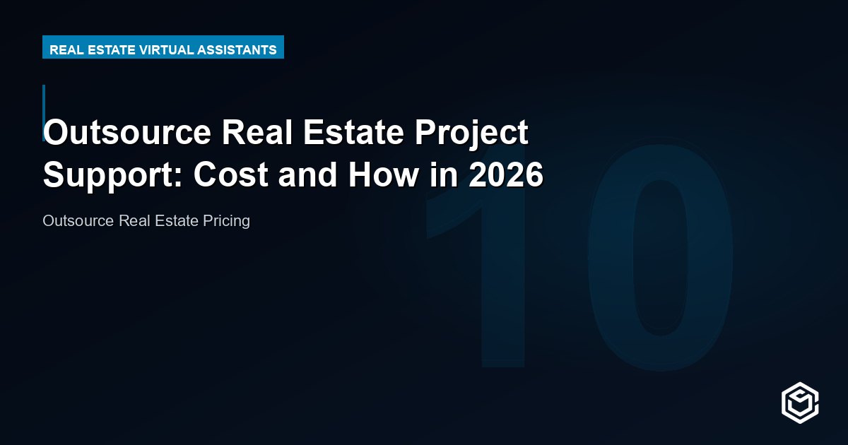 Outsource Real Estate Project Support: Cost and How in 2026