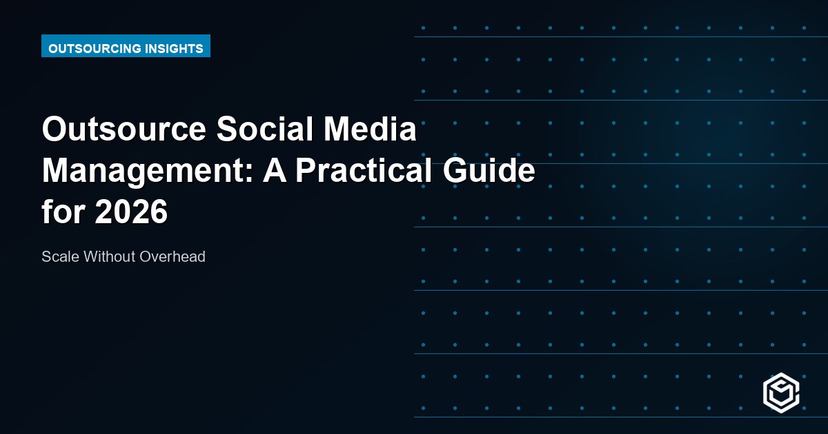 Outsource Social Media Management: A Practical Guide for 2026
