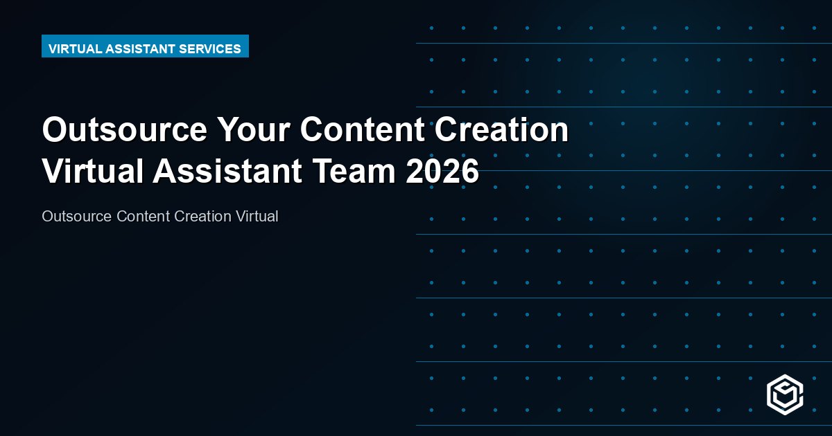 Outsource Your Content Creation Virtual Assistant Team 2026