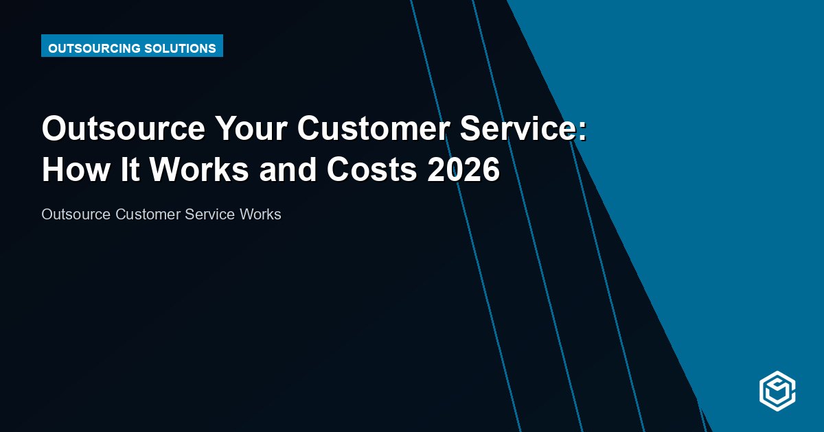 Outsource Your Customer Service: How It Works and Costs 2026