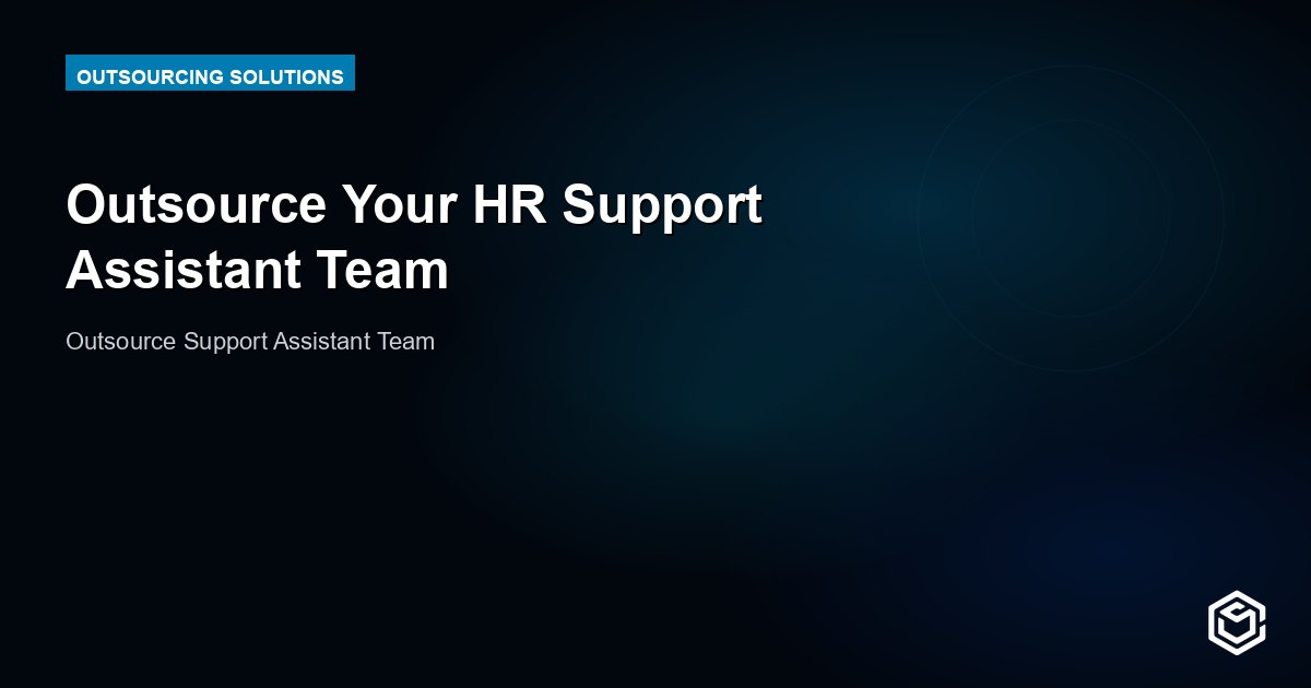 Outsource Your HR Support Assistant Team