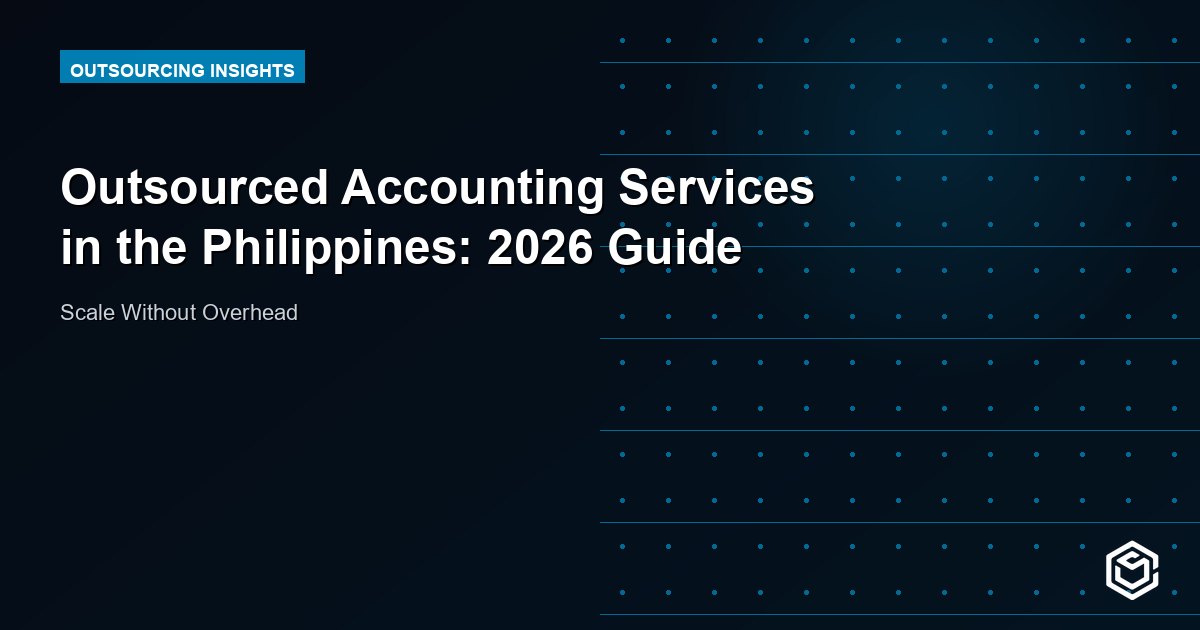 Outsourced Accounting Services in the Philippines: 2026 Guide