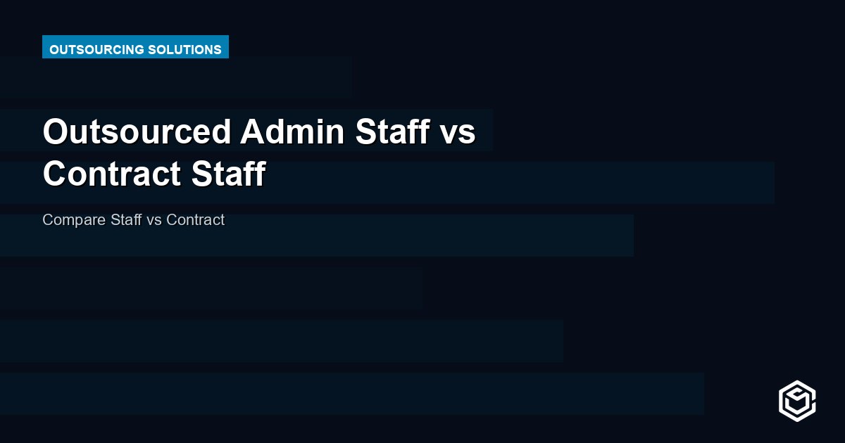 Outsourced Admin Staff vs Contract Staff