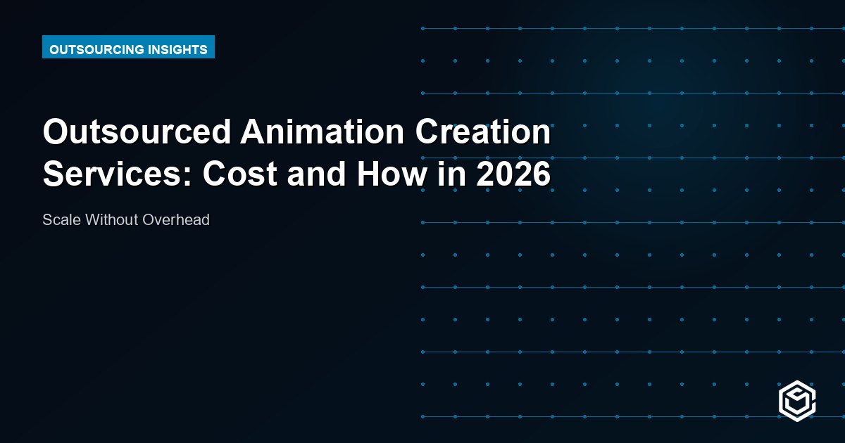 Outsourced Animation Creation Services: Cost and How in 2026