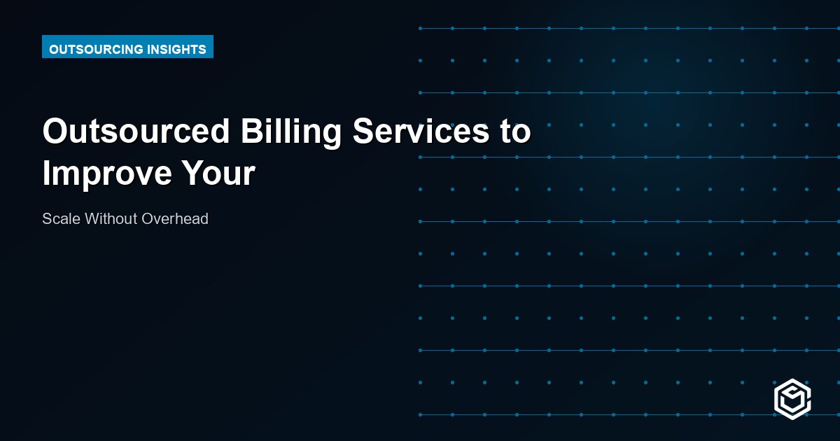 Outsourced Billing Services to Improve Your