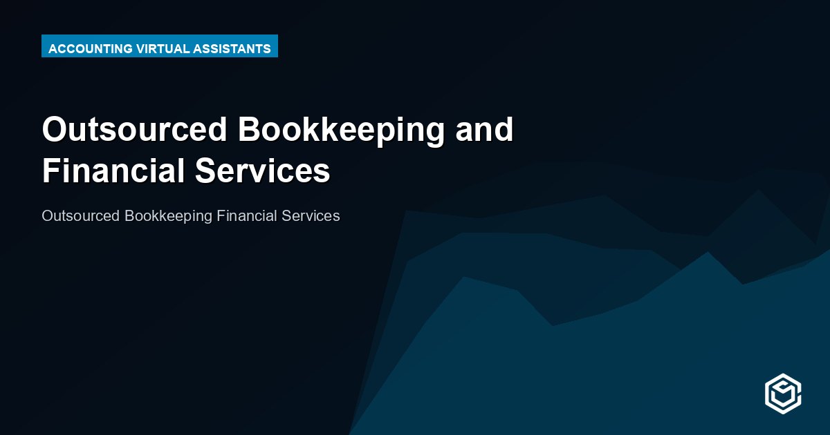 Outsourced Bookkeeping and Financial Services