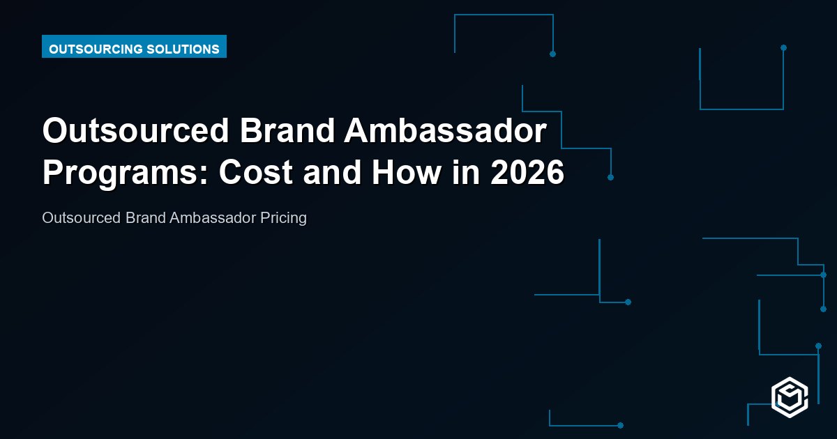 Outsourced Brand Ambassador Programs: Cost and How in 2026