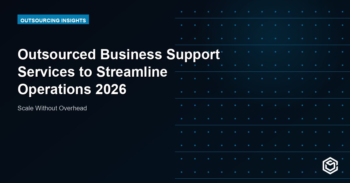 Outsourced Business Support Services to Streamline Operations 2026
