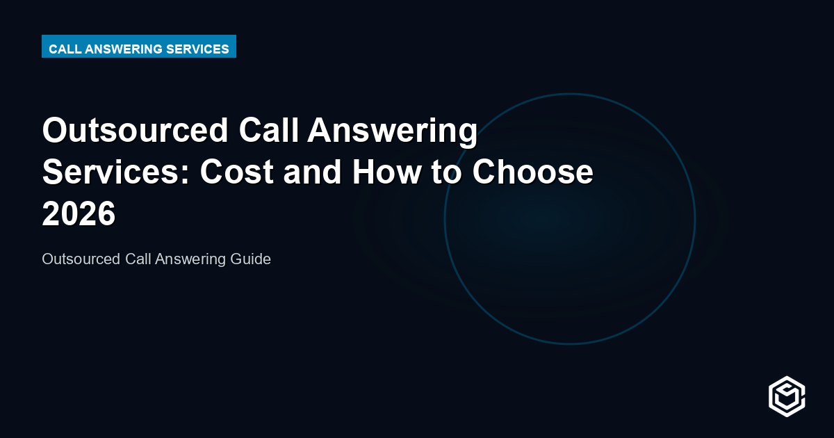 Outsourced Call Answering Services: Cost and How to Choose 2026