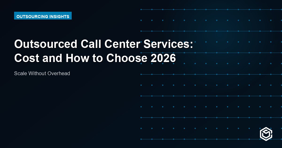Outsourced Call Center Services: Cost and How to Choose 2026