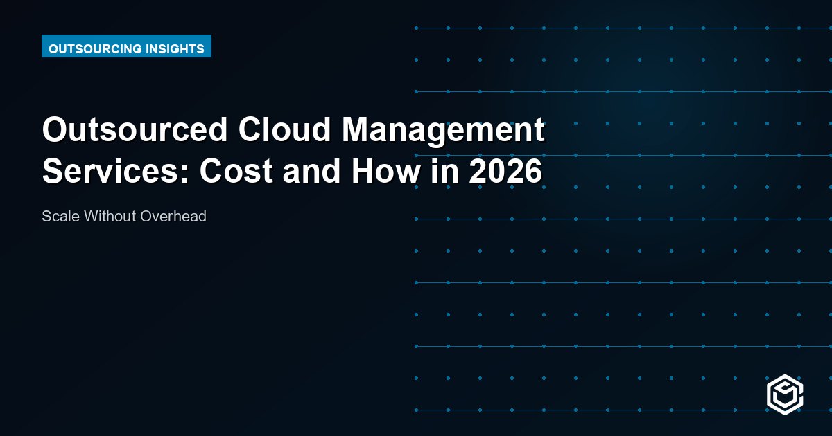 Outsourced Cloud Management Services: Cost and How in 2026