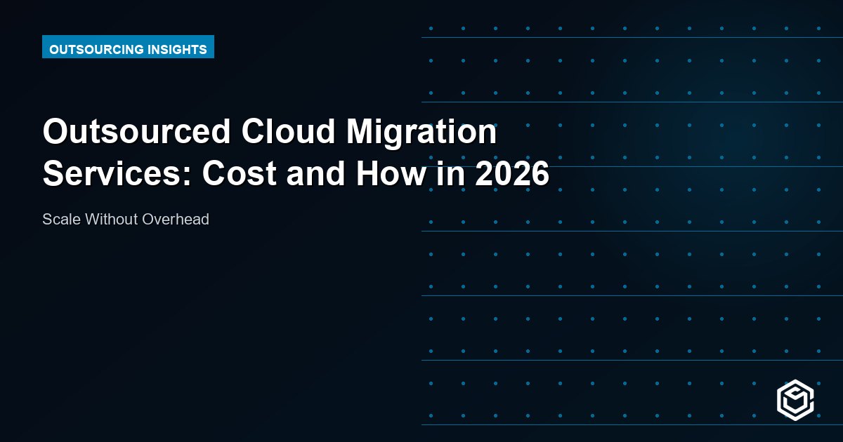 Outsourced Cloud Migration Services: Cost and How in 2026