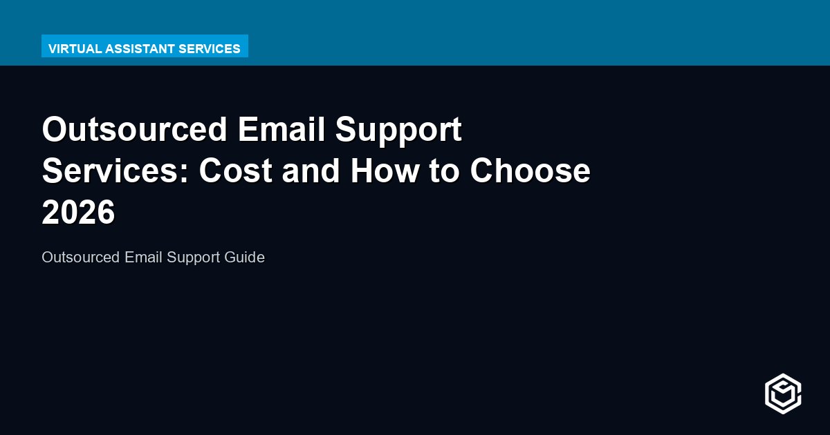 Outsourced Email Support Services: Cost and How to Choose 2026