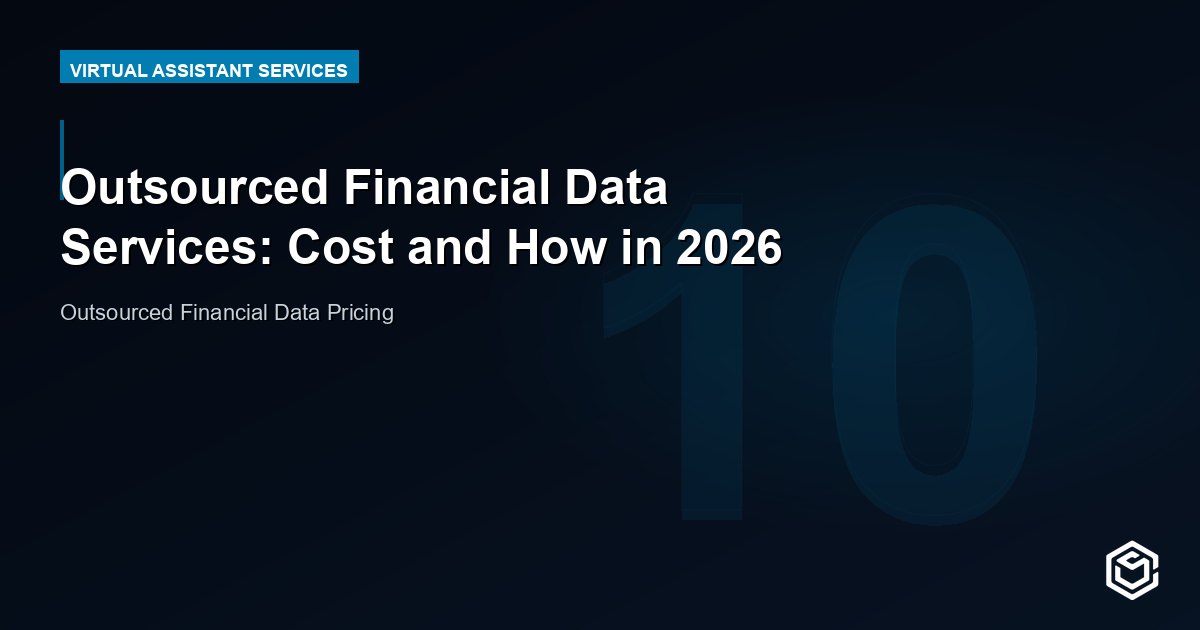 Outsourced Financial Data Services: Cost and How in 2026