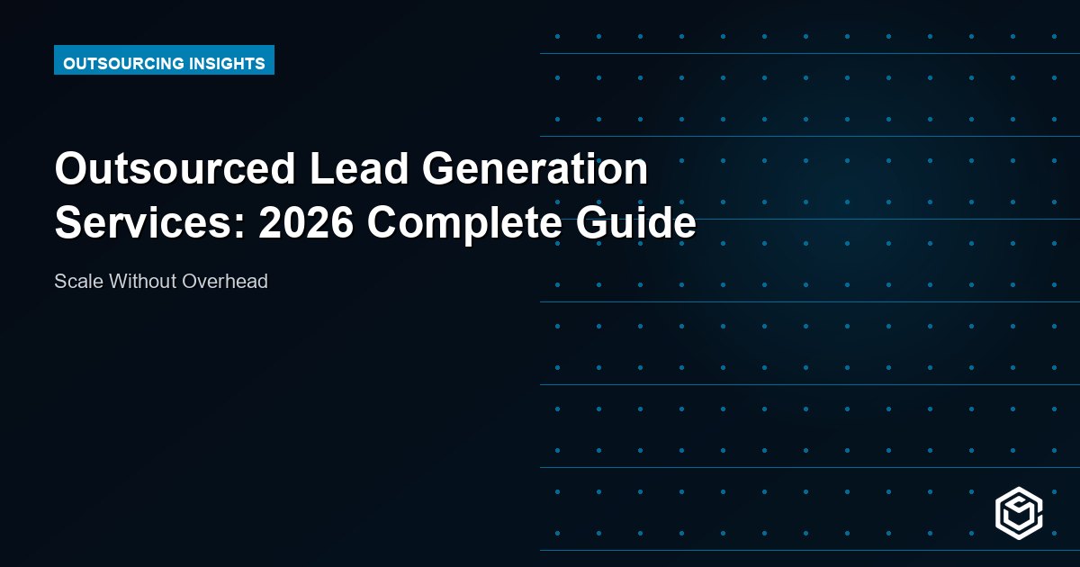 Outsourced Lead Generation Services: 2026 Complete Guide