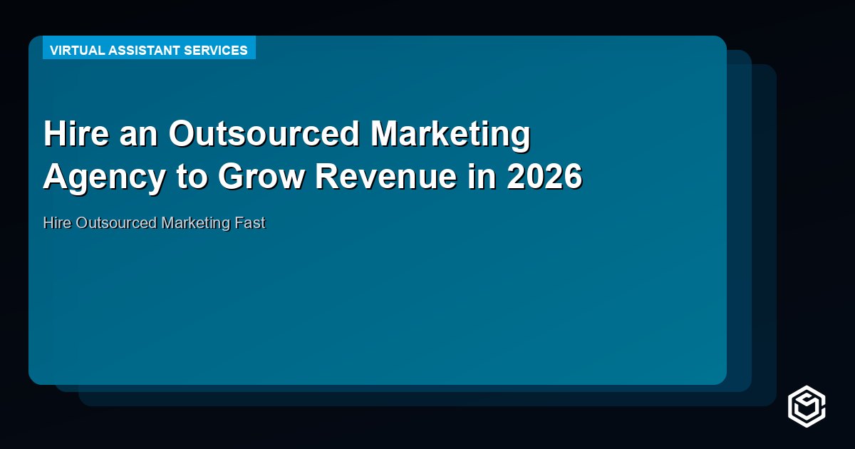 Hire an Outsourced Marketing Agency to Grow Revenue in 2026