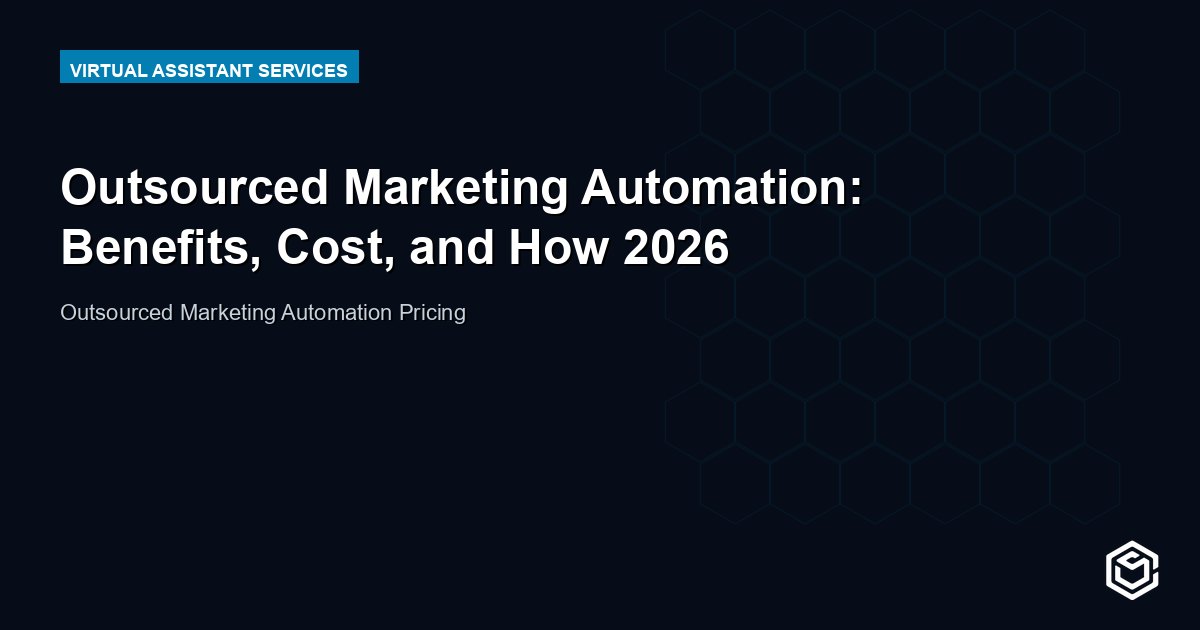 Outsourced Marketing Automation: Benefits, Cost, and How 2026