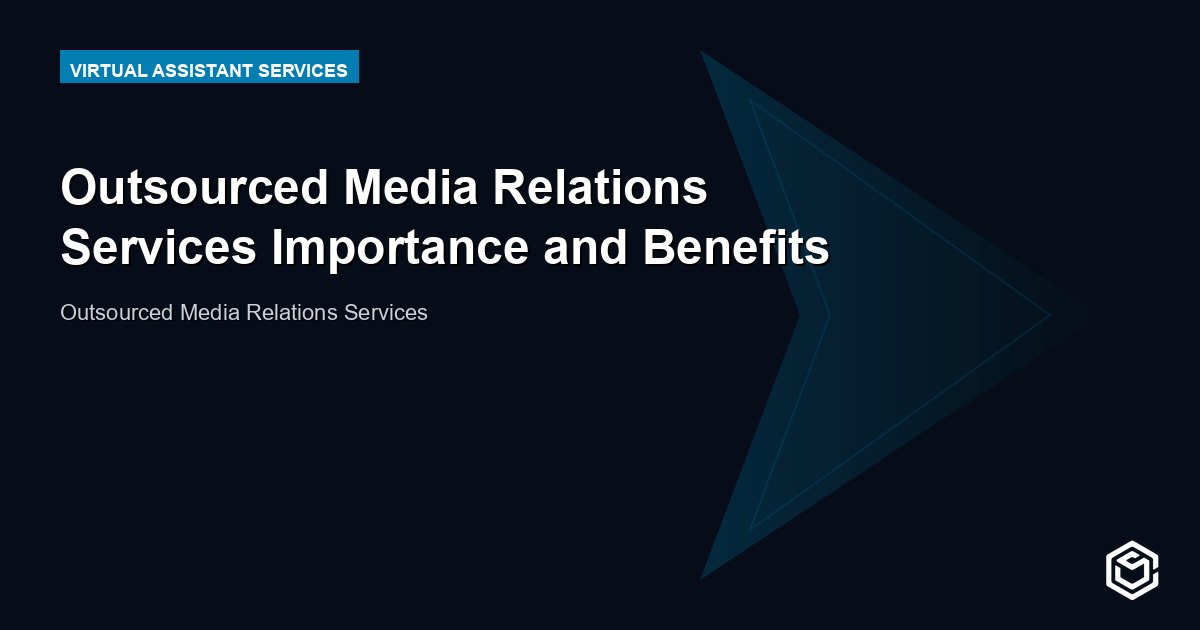 Outsourced Media Relations Services Importance and Benefits