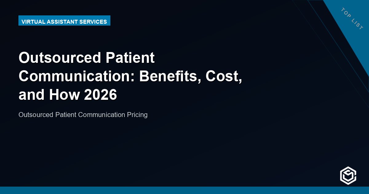 Outsourced Patient Communication: Benefits, Cost, and How 2026