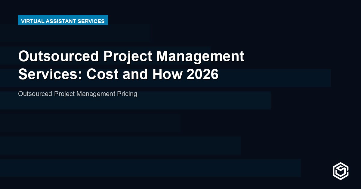 Outsourced Project Management Services: Cost and How 2026