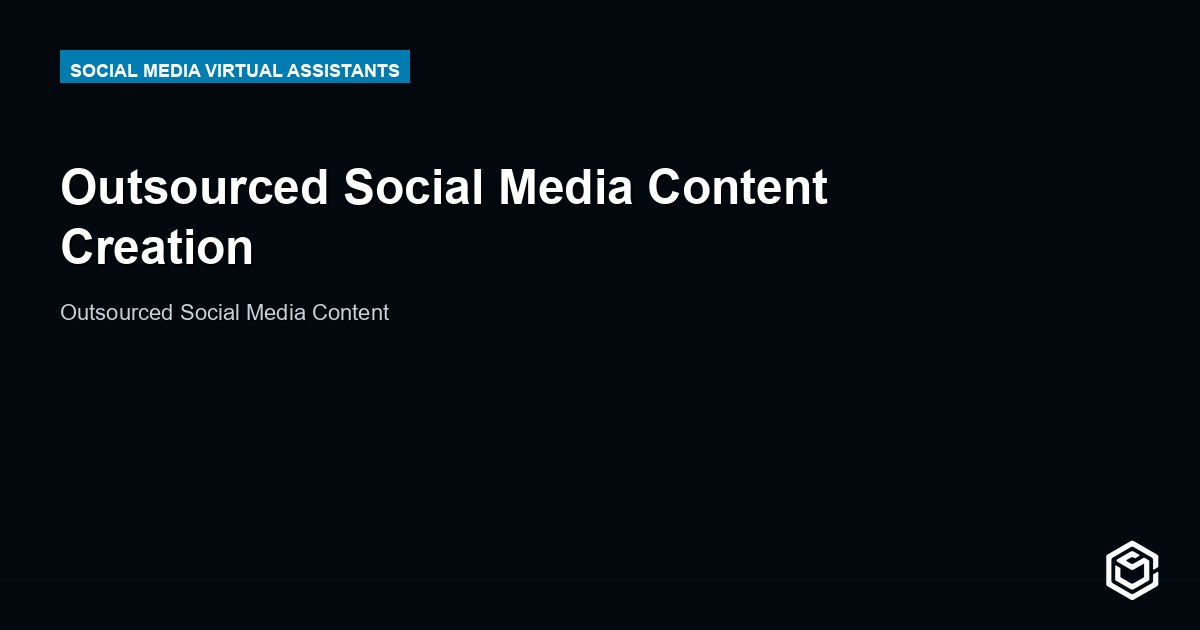 Outsourced Social Media Content Creation
