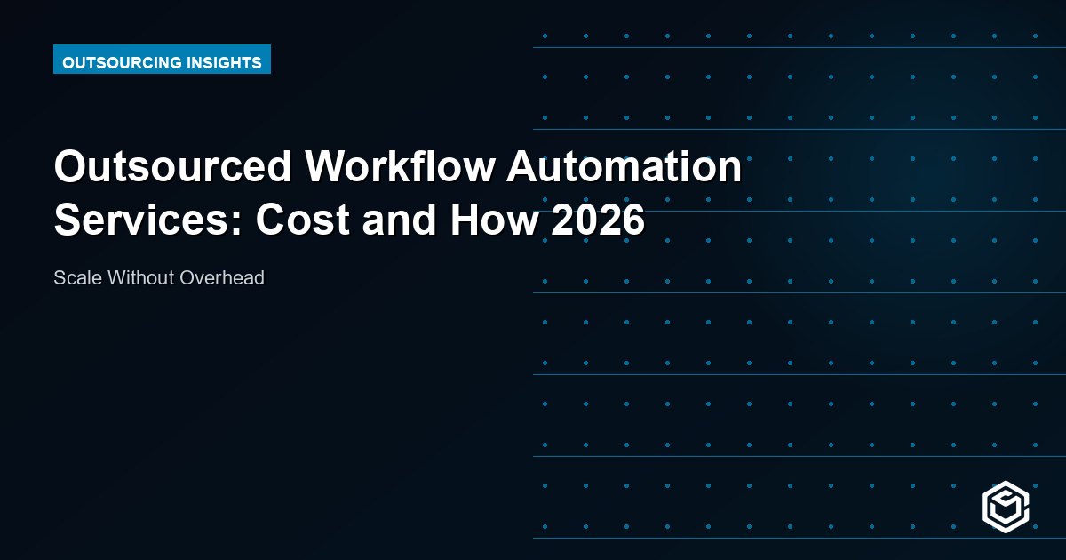 Outsourced Workflow Automation Services: Cost and How 2026