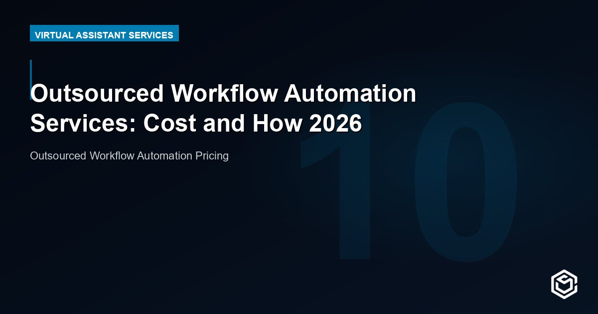 Outsourced Workflow Automation Services: Cost and How 2026