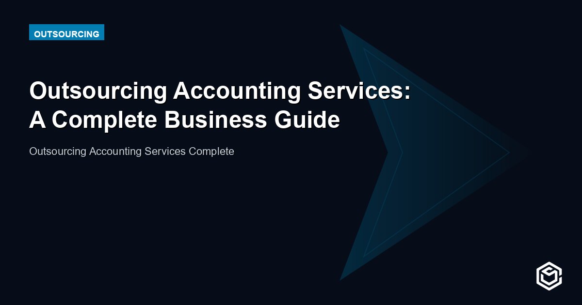 Outsourcing Accounting Services: A Practical Guide