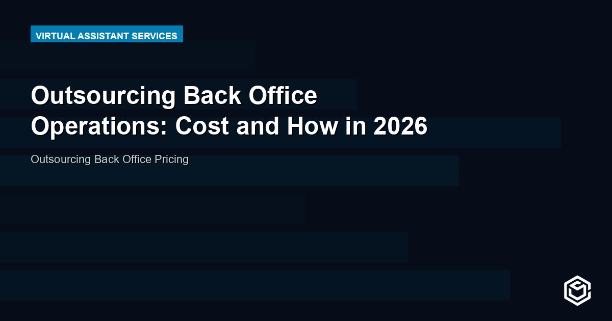 Outsourcing Back Office Operations: Cost and How in 2026