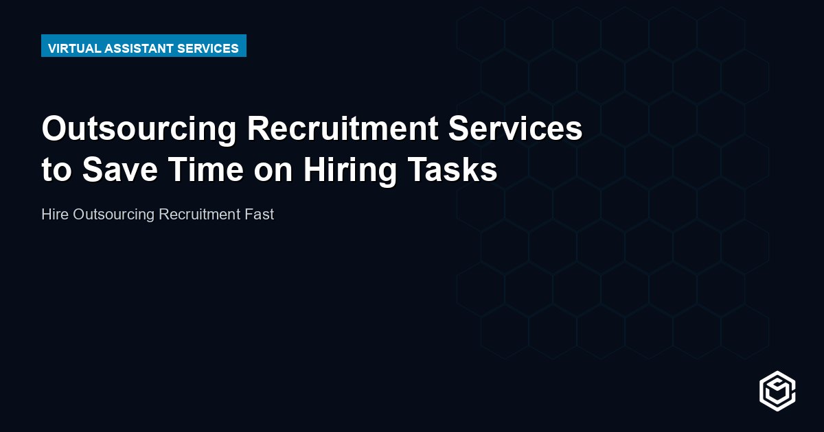Outsourcing Recruitment Services to Save Time on Hiring Tasks